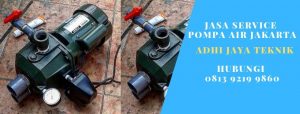 Rekomendasi Jasa Service Pompa Air Jakarta Barat | Cepat tanggap