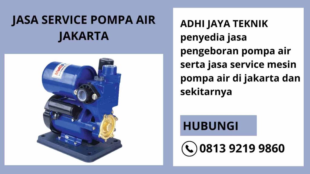 Layanan Pemeliharaan Pompa Air Profesional dengan Adhijaya Teknik di Jakarta Timur