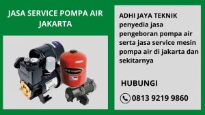 Jasa Service Pompa Air Bergaransi | Tenaga Berpengalaman di Jakarta Timur, Hubungi WA 081392199860